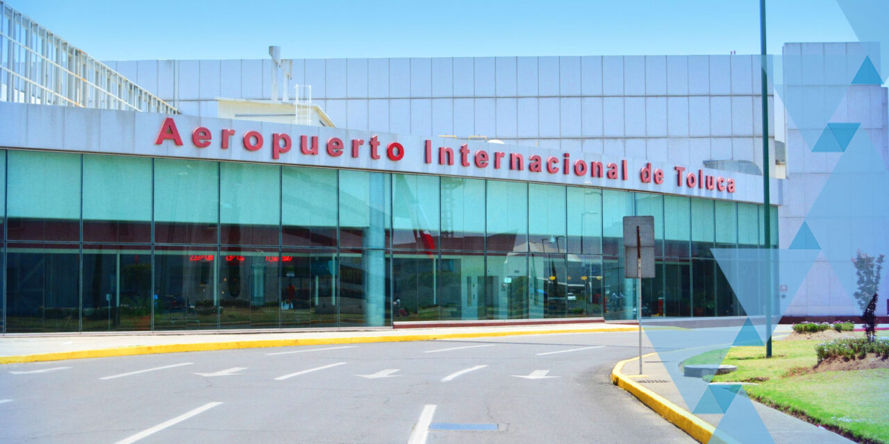 Tras 10 años, el Aeropuerto Internacional de Toluca abre sus alas a vuelos internacionales