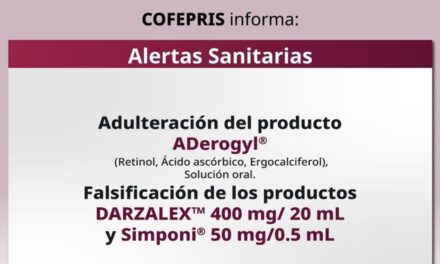 Alerta sanitaria: Cofepris advierte sobre adulteración y falsificación de ADerogyl, Darzalex y Simponi